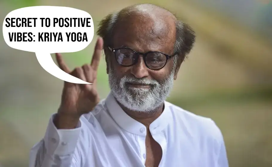 Rajinikanth's Secret to Positive Vibes: Kriya Yoga